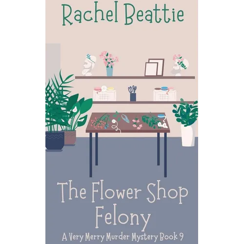 The Flower Shop Felony - Paperback