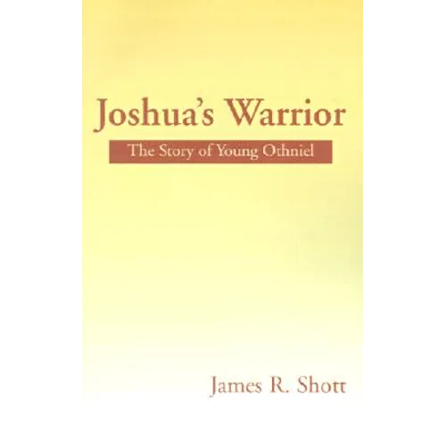 Joshua's Warrior: The Story of Young Othniel - Paperback