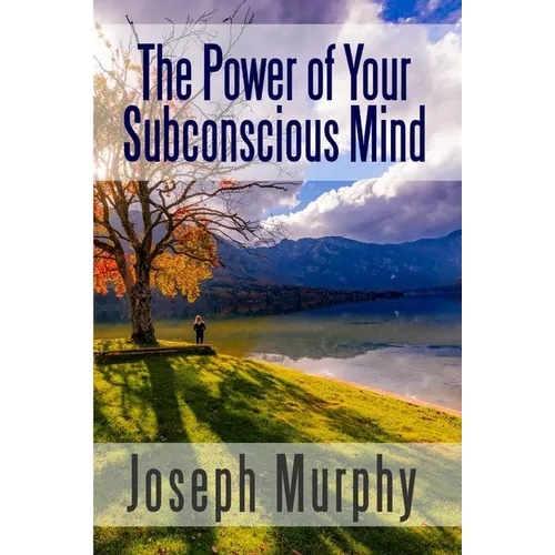 The Power of Your Subconscious Mind - Paperback