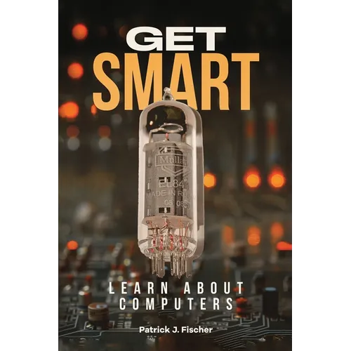 Get Smart - Learn About Computers