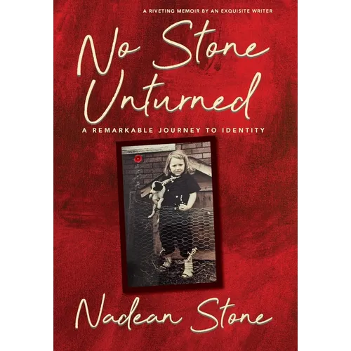 No Stone Unturned: A Remarkable Journey To Identity - Hardcover
