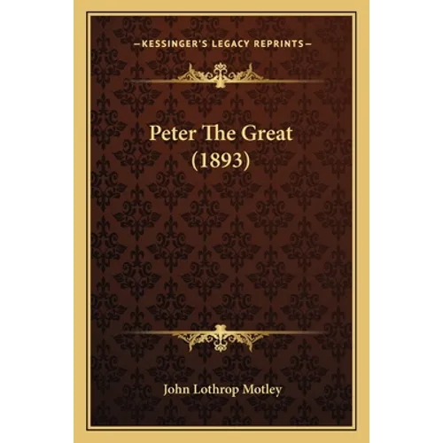 Peter The Great (1893) - Paperback