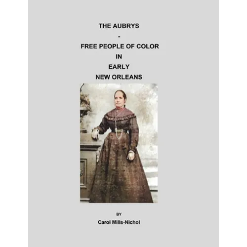The Aubrys - Free People of Color in Early New Orleans - Paperback