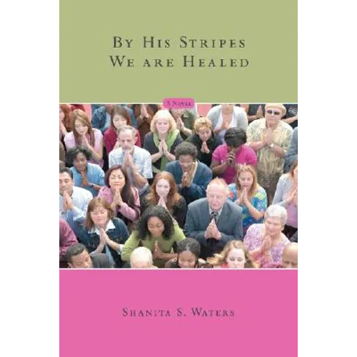 By His Stripes We are Healed - Paperback