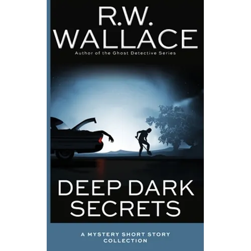 Deep Dark Secrets: A Mystery Collection - Paperback