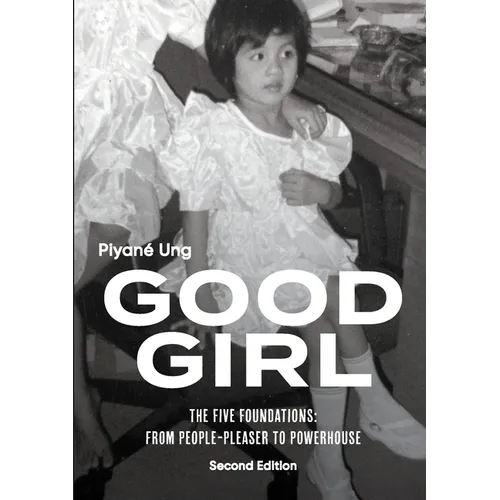Good Girl: The Five Foundations: From People-Pleaser to Powerhouse - Paperback