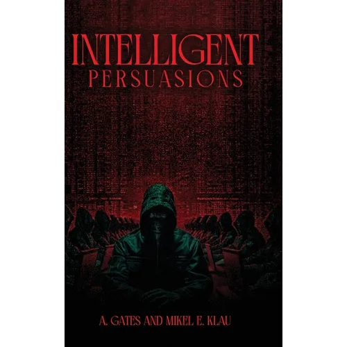 Intelligent Persuasions - Hardcover