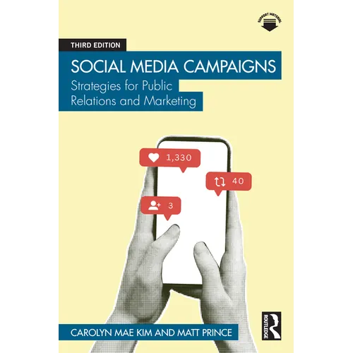 Social Media Campaigns: Strategies for Public Relations and Marketing - Paperback