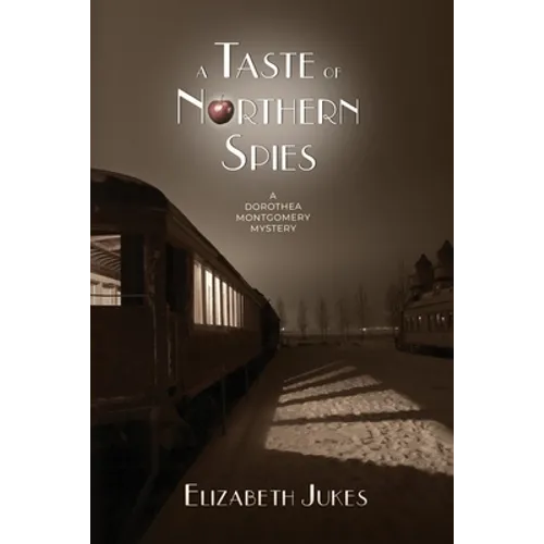 A Taste of Northern Spies: A Dorothea Montgomery Mystery - Paperback
