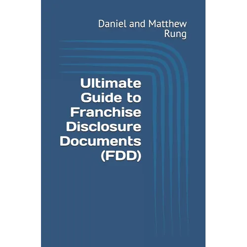 Ultimate Guide to Franchise Disclosure Documents (FDD) - Paperback