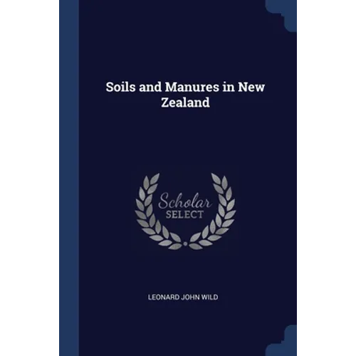 Soils and Manures in New Zealand - Paperback