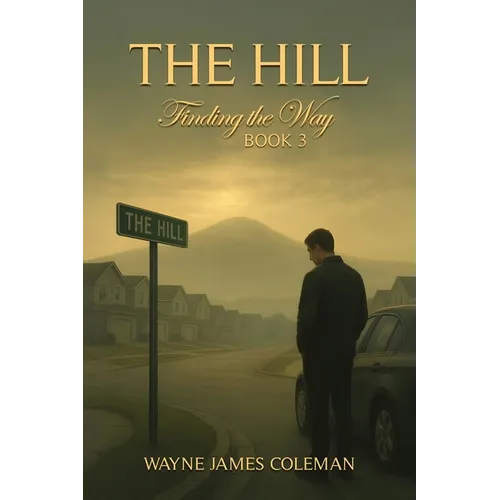 The Hill: Finding The Way - Paperback
