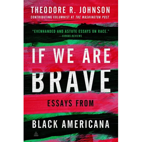 If We Are Brave: Essays from Black Americana