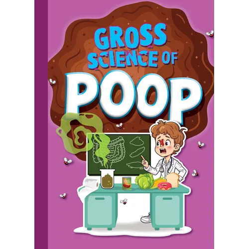 Gross Science of Poop - Library Binding