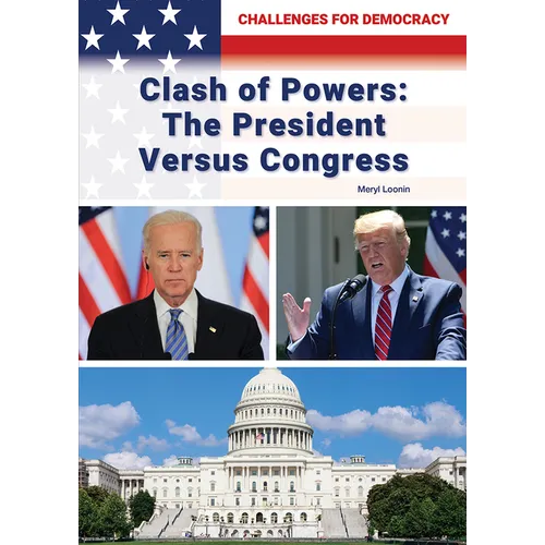 Clash of Powers: The President Versus Congress - Hardcover
