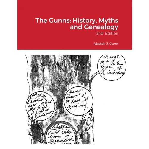 The Gunns: History, Myths and Genealogy: 2nd Edition - Paperback