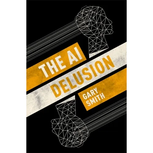 The AI Delusion - Hardcover