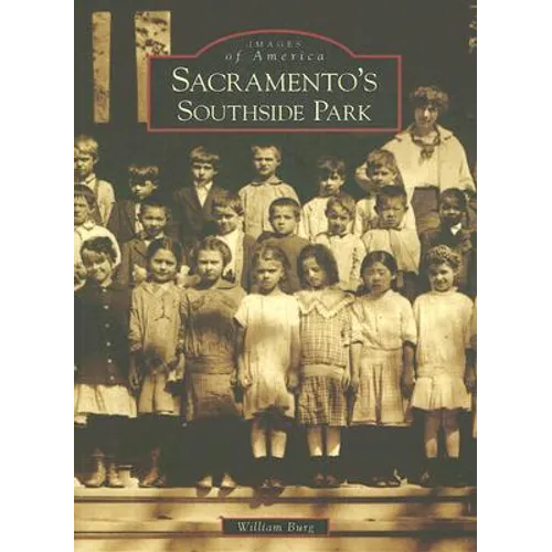 Sacramento's Southside Park - Paperback