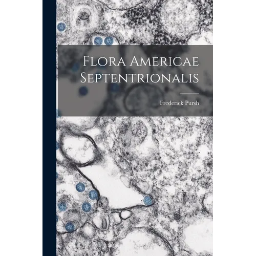 Flora Americae Septentrionalis - Paperback