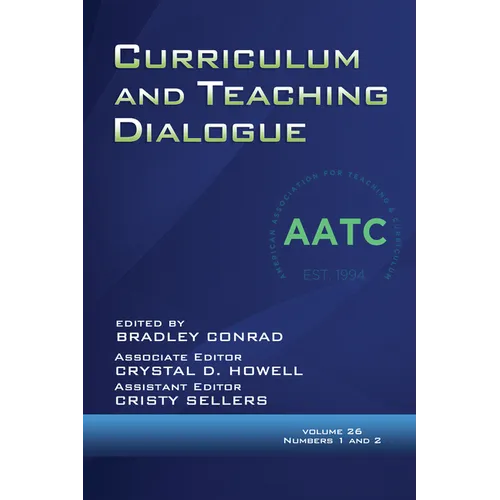 Curriculum and Teaching Dialogue Vol 26 Issue 1 & 2 - Hardcover