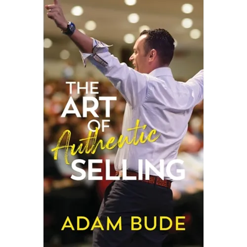 The Art of Authentic Selling - Paperback
