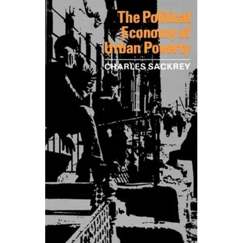 The Political Economy of Urban Poverty - Paperback