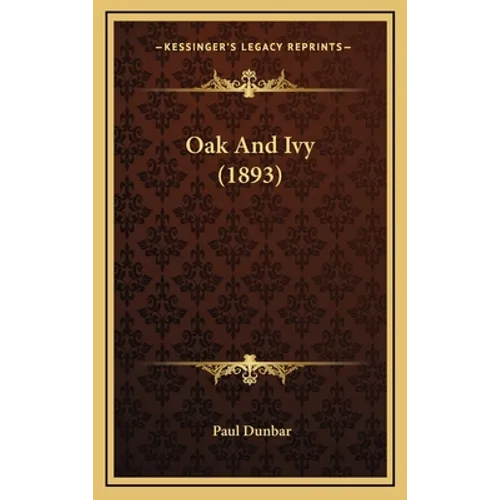 Oak And Ivy (1893) - Hardcover