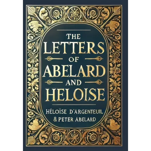 The Letters of Abelard and Heloise (Collector's Edition) (Laminated Hardback with Jacket) - Hardcover