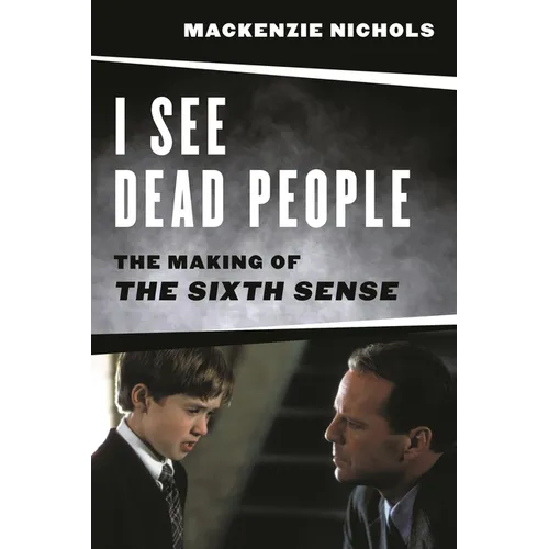 I See Dead People: The Making of 'The Sixth Sense' - Paperback