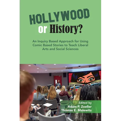 An Inquiry Based Approach for Using Comic Based Stories to Teach Liberal Arts and Social Sciences - Paperback