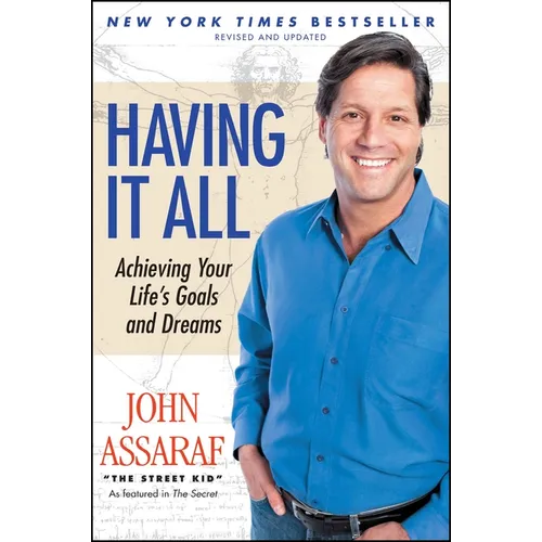 Having It All: Achieving Your Life's Goals and Dreams - Paperback