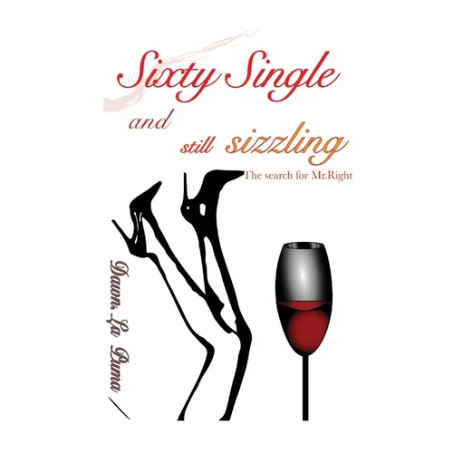 Sixty Single and Still Sizzling - Paperback