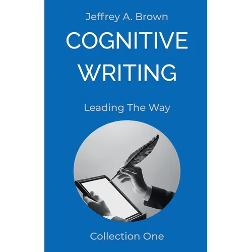 Cognitive Writing: Leading The Way - Paperback