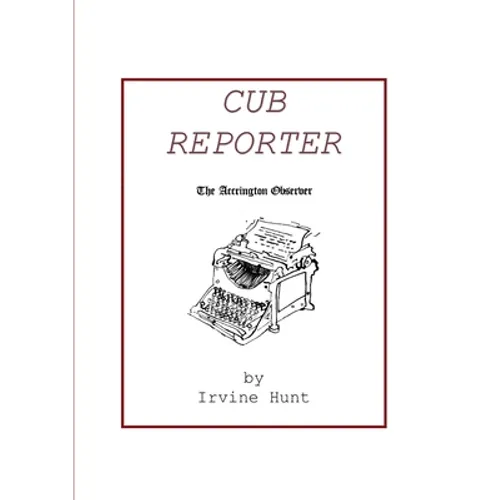 Cub Reporter: The Accrington Observer - Paperback