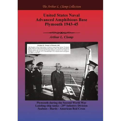 United States Naval Advanced Amphibious Base Plymouth 1943-45 - Paperback