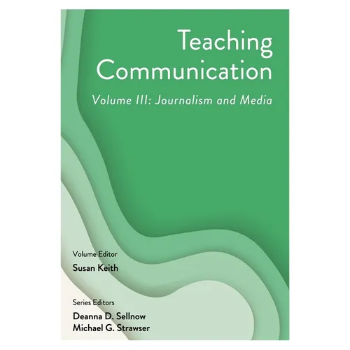 Teaching Communication, Volume III: Journalism and Media - Paperback