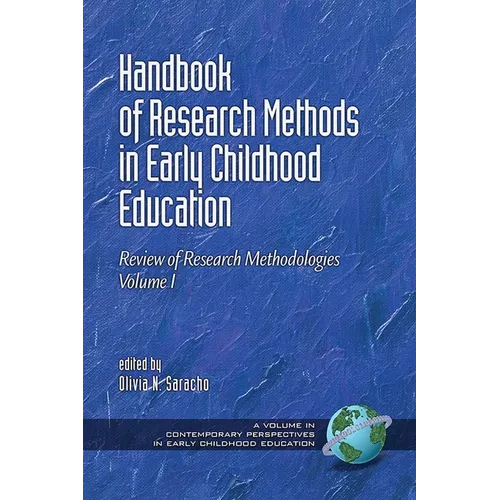 Handbook of Research Methods in Early Childhood Education: Research Methodologies, Volume I - Paperback
