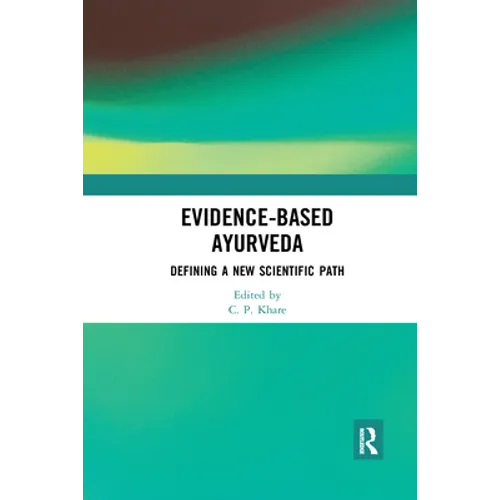 Evidence-Based Ayurveda: Defining a New Scientific Path - Paperback