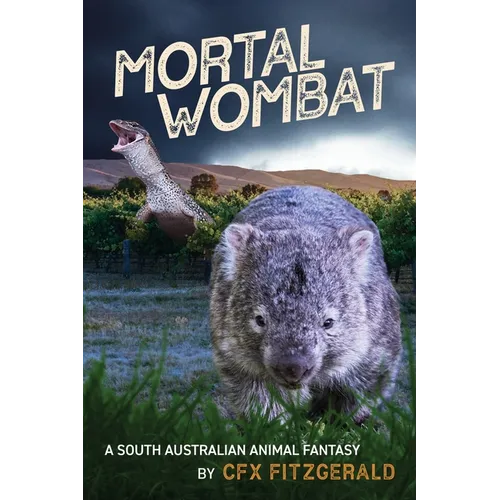 Mortal Wombat: A South Australian animal fantasy
