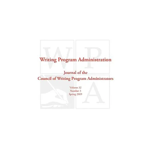 Wpa: Writing Program Administration 32.3 - Paperback