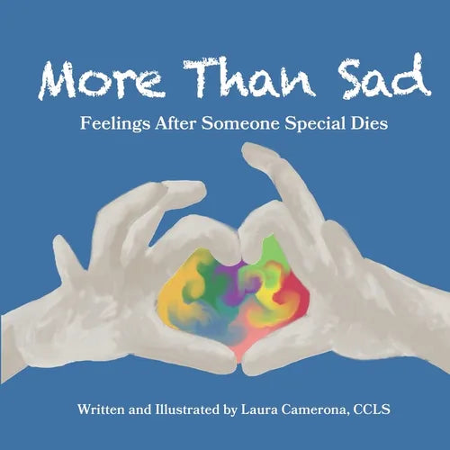 More Than Sad: Feelings After Someone Special Dies - Paperback