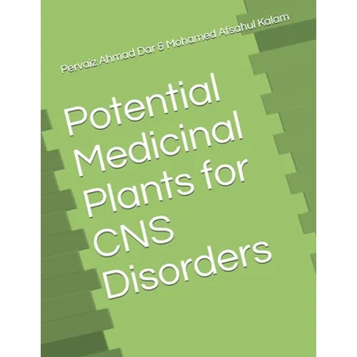 Potential Medicinal Plants for CNS Disorders - Paperback