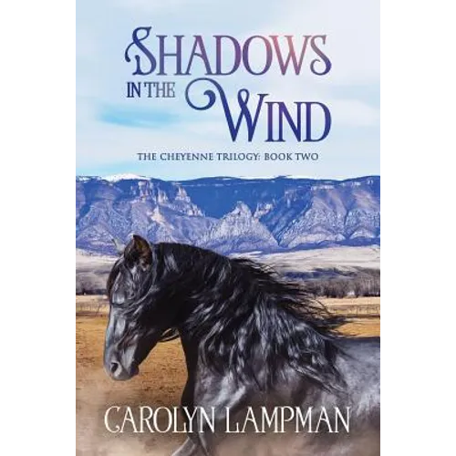 Shadows in the Wind: Cheyenne Trilogy Book 2 Large Print - Paperback