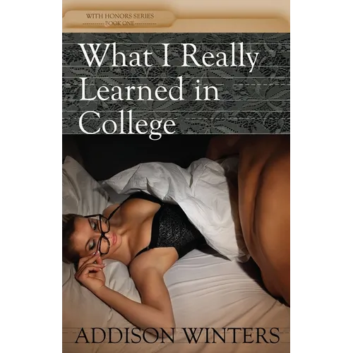 What I Really Learned in College - Paperback