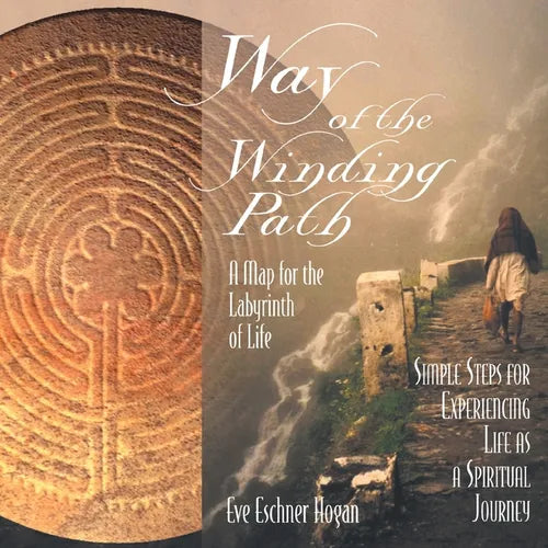 Way of the Winding Path: A Map for the Labyrinth of Life - Paperback