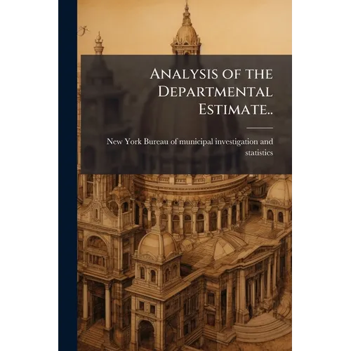 Analysis of the Departmental Estimate.. - Paperback