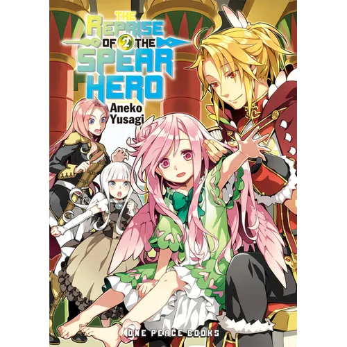 The Reprise of the Spear Hero Volume 2: Light Novel - Paperback