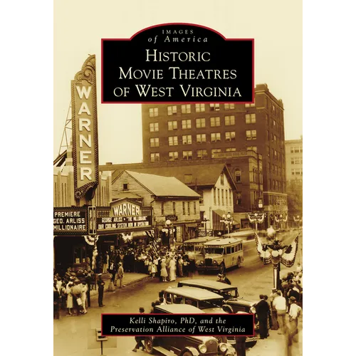 Historic Movie Theatres of West Virginia - Paperback