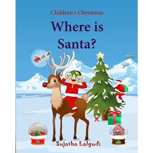 Where is Santa: Children's Christmas Picture book, Santa Claus book, Childrens Santa, Santa books for toddlers, Santa Picture books - Paperback