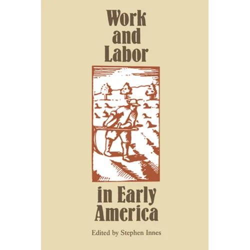 Work and Labor in Early America - Paperback
